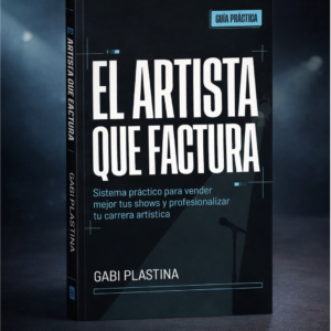 El Artista que Factura — Sistema práctico para vivir mejor de tu arte